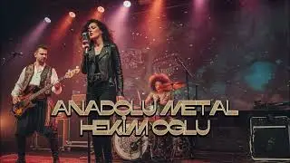 Anadolu Metal- Hekimoğlu (Grup-ANADOLİK METAL)