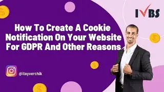 How To Create A Cookie Notification On Your Website For GDPR And Other Reasons Itay Verchik IVBS SEO