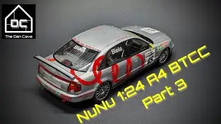 1:24 NuNu Audi A4 BTCC - Part 3 - Final Part
