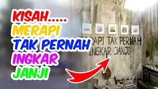 Kisah merapi tak pernah ingkar janji