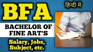 BFA / Bachelor of fine art's course details in hindi