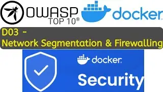 OWASP Docker Top 10 - D03 Network Segmentation & Firewalling | Docker Security #owasp #docker