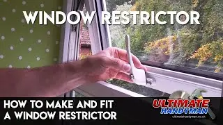 How to make and fit a window restrictor