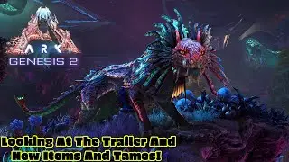 Ark Genesis 2 Trailer Reaction! New Tek Items And Tames!!!