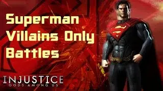 Injustice Gods Among Us:Superman Villains Only Battles