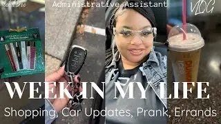 (Vlog 73)Week In My Life |Administrative Assistant |Car Updates, Shopping, Prank, GRWM, Errands