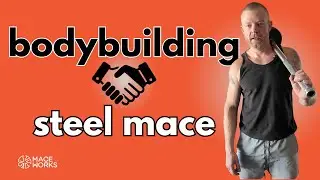 Steel Mace Training Meets Bodybuilding: Why They Work So Well Together