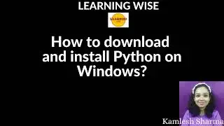 PYTHON PART 1: HOW TO INSTALL PYTHON ON WINDOWS