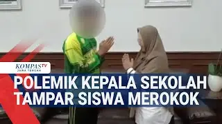 Polemik Kepala Sekolah Tampar Siswa Merokok