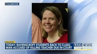 Ravenscroft mourns teacher as suspect in her death is due in court