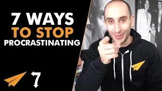 7 Ways to Stop PROCRASTINATING and Make TODAY Your DAY! - #7Ways