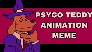 Sam and Max - Animation Meme // Psycho Teddy Meme