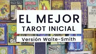 El Mejor Tarot Inicial (versión Waite-Smith) || Muestro todos mis mazos RWS