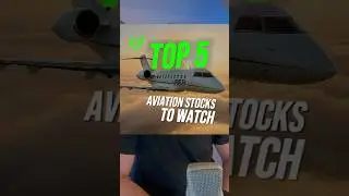 TOP 5 AVIATION STOCKS TO WATCH!