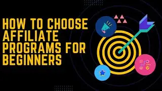 How to Choose the Best Affiliate Programs for Beginners-Step-by Step