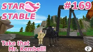 Let's Play || Star Stable with Susie #169 - Take that Mr. Kembell!