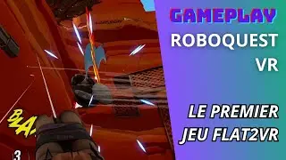 Gameplay : ROBOQUEST VR - Un portage TR&Egrave;S TR&Egrave;S bien fait en VR ! ( Steam VR )