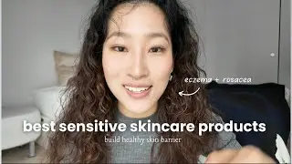 Sensitive SkinCare Winter Survival Guide (eczema, rosacea, acne prone) | 2025敏感肌干性爱用