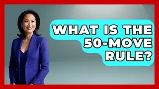 What Is The 50-Move Rule? - The Chess Codex