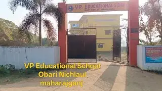 VP Educational School Obari Nichlaul maharajganj #video 