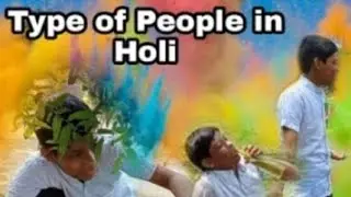 Types of people in Holi ||special thanks @Vanshikakatheria026