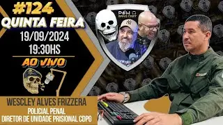 Wescley Alves Frizzera - POLICIAL PENAL DIR. DE UNIDADE&nbsp;PRISIONAL&nbsp;CDPG - POWBANG CAST #124