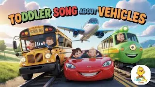 Toddler Song about Vehicles | Fun Car, Bus, Train, and Airplane Song for Kids