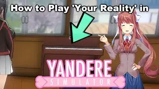 How to Play 'Your Reality' from DDLC on the Light Music Club Piano in Yandere Simulator (1980s Mode)