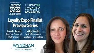 Wyndham: Loyalty360 Award Finalist Preview | Customer Loyalty Innovation and Program Partnerships