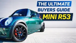 The Ultimate Mini Cooper S R53 Buyer&rsquo;s Guide | Everything You Need to Know Before Buying