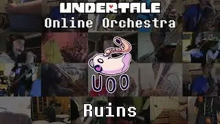 Ruins - Undertale Online Orchestra
