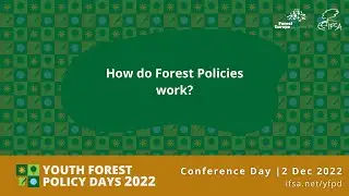 How do forest policies work?  - Conference Day  - YFPD