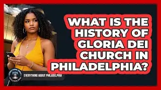 What Is The History Of Gloria Dei Church In Philadelphia? - Everything About Philadelphia