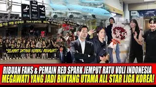 FANS & PEMAIN RED SPARK JEMPUT RATU VOLI INDONESIA MEGAWATI YG JD BINTANG UTAMA ALL STAR LIGA KOREA🔥
