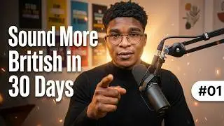 SIMPLE STEPS to Get a British Accent FAST