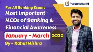 Most Important MCQs of Banking & Financial Awareness (January  - March 2022) | @ThePieRSquare