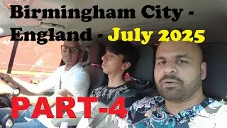 Birmingham City (PART-4) | July 2025 | Holiday to West Midlands, England | Vlog #9