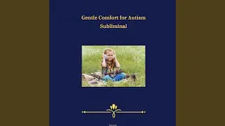 Healing Sounds for Autism Subliminal
