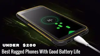 Best Rugged Phones With Good Battery Life Under $200 (2020) - Top 5