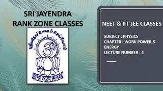 NEET & IIT-JEE | PHYSICS | WORK POWER & ENERGY | LECTURE 4