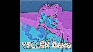 Yellow Days - Just When