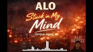  ALO-Stuck in My mind ( Official Audio ) 