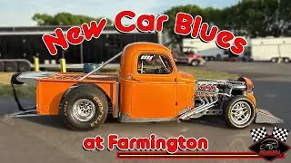 New Car Blues at Farmington Malfunction at the Starting Line