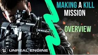 UE4 | Making A Kill Mission | Overview | Download