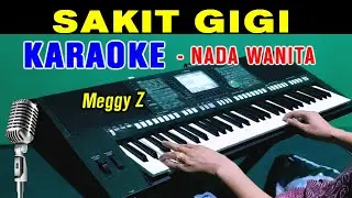 SAKIT GIGI - Meggy Z | KARAOKE Nada Wanita