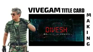 How to Make Vivegam Movie Title Card In Tamil | Divesh Creations