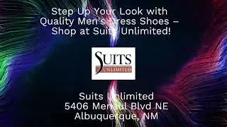 Shop Online at SuitsUnlimited net or Visit Suits Unlimited 5406 Menaul Blvd NE Albuquerque NM
