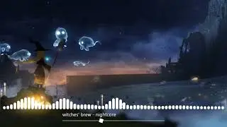 witches' brew (Luna Shadows) - Nightcore