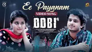 Ee Payanam Video Song | Oobi Telugu Movie | Nihal Kodhat | Dilip | Gouthami Madas | Srujan Shashanka