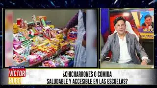 ¿CHICHARRONES O COMIDA SALUDABLE  Y ACCESIBLE EN LAS ESCUELAS?